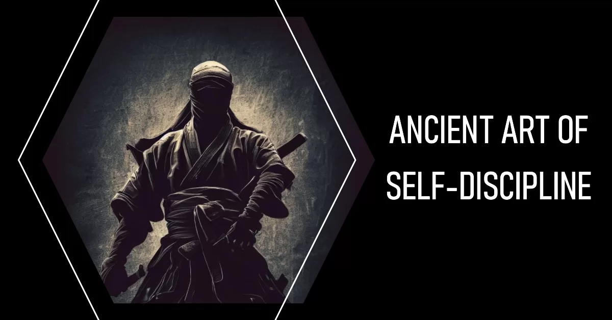 Ancient art of self-discipline