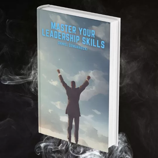 Master Your Leadership Skills - a book by Daniel Domaradzki