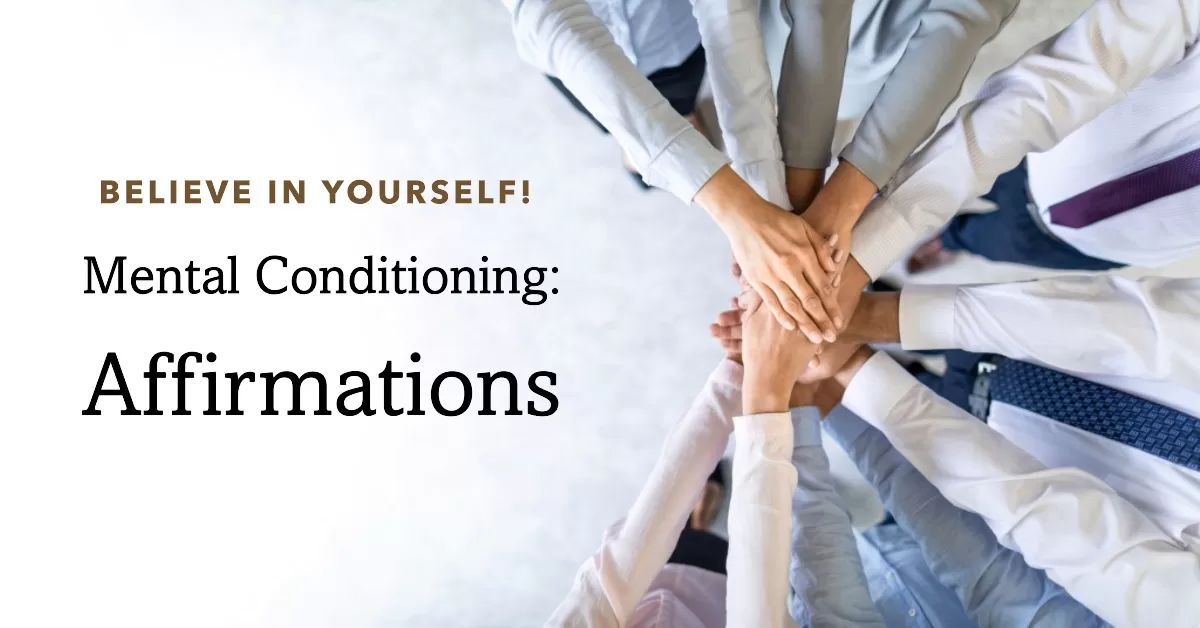 Mental Conditioning: Affirmations - A group of people supporting each other