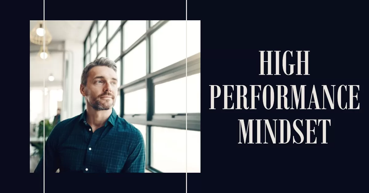 High performance mindset fosters productivity