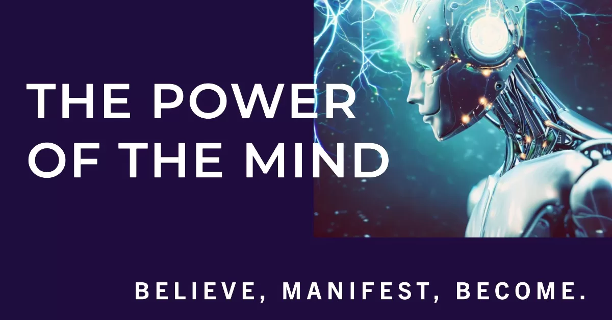 Discover the power of the mind - believe, manifest, and become!