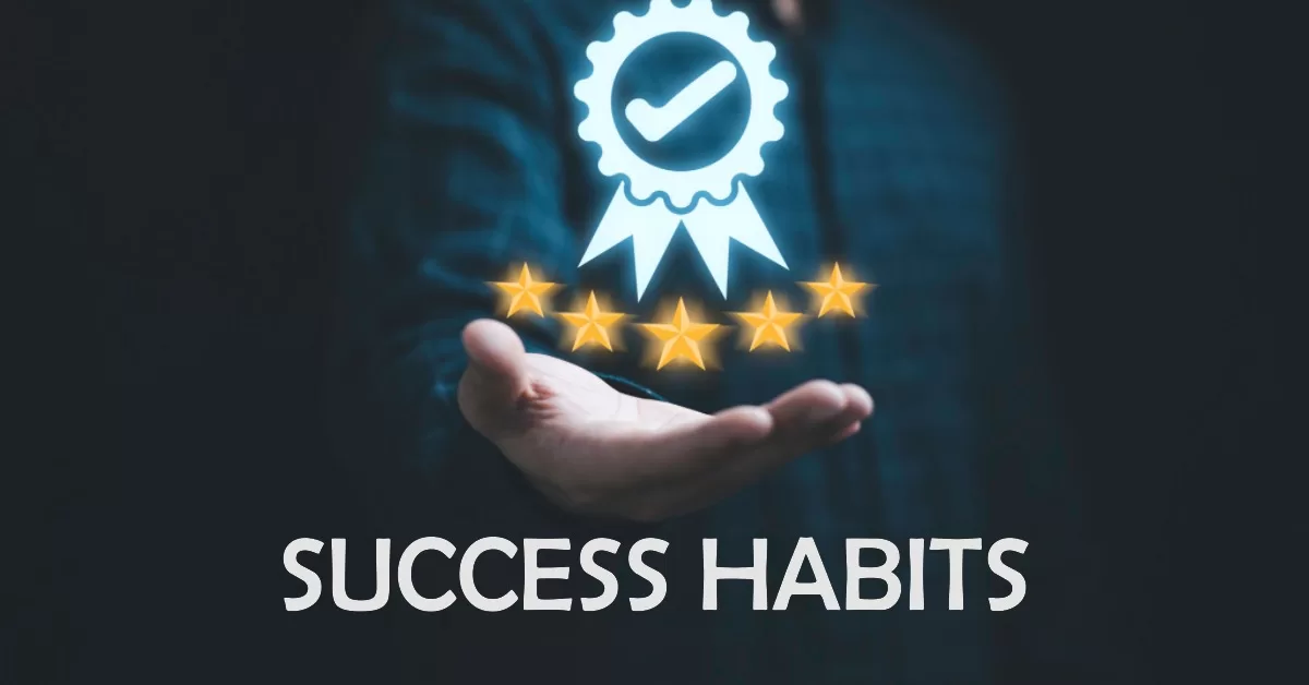 Success Habits: Strategy Worth of a Merit