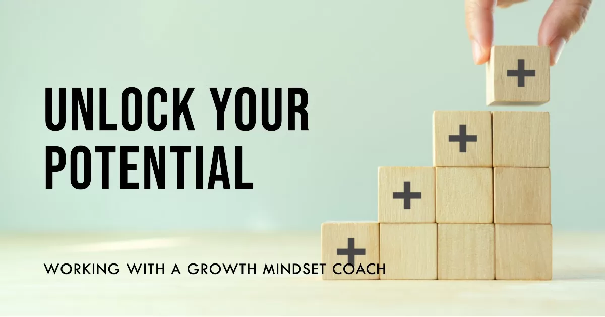 Unlock your potential by growth mindset coach