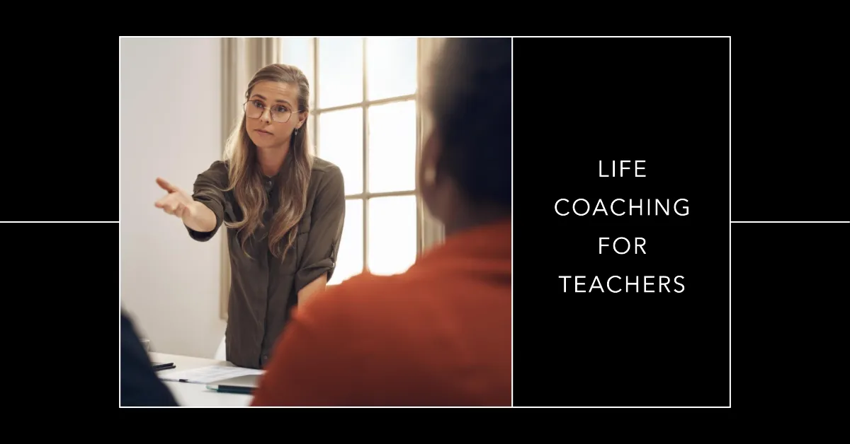 Life coaching can help teachers improve their interpersonal skills