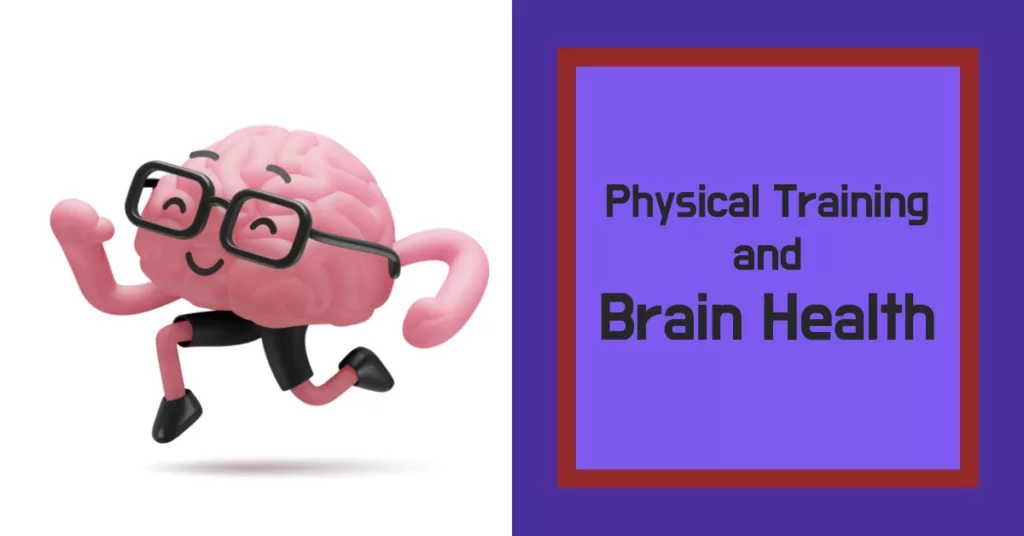 Physical training and brain health