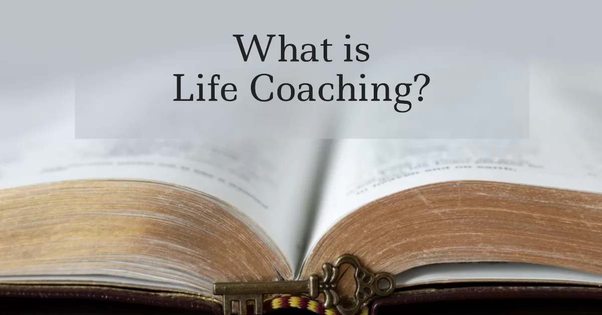 What is life coaching?