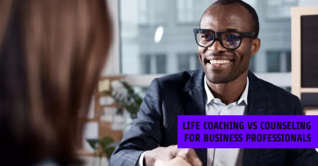 Life coaching and counseling for business professionals