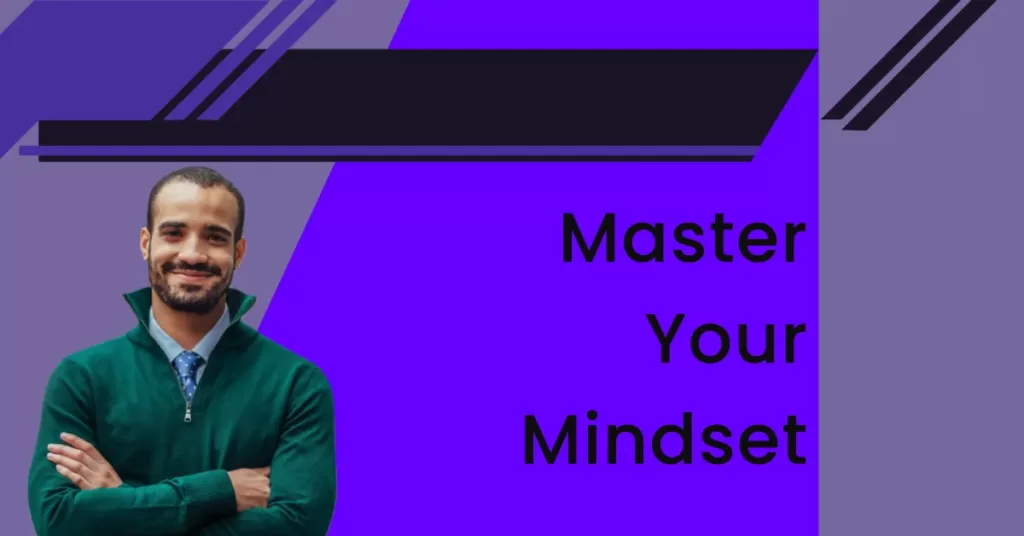 Improve your performance with mind mastery techniques