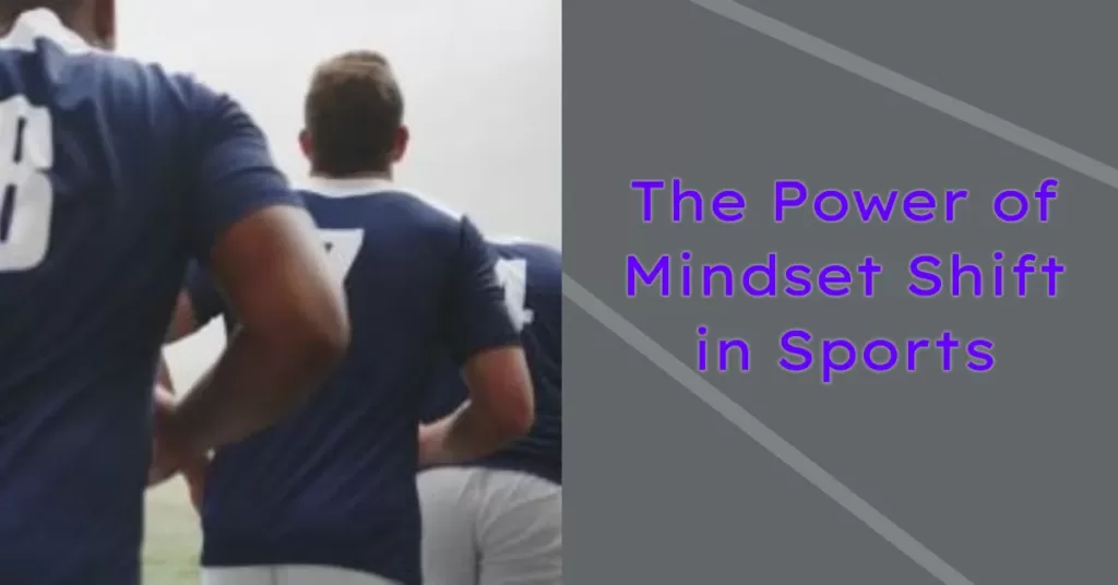 Mindset shift and professional sports: The relationship