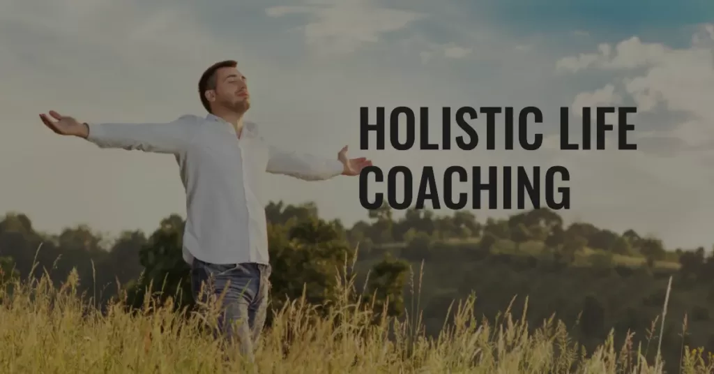 What is holistic life coaching?