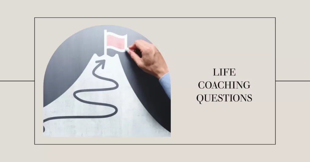 Life coaching questions to ask yourself