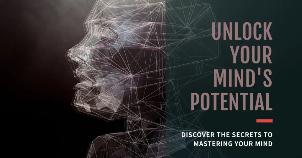 Unlock your mind's potential by mastering your mindset