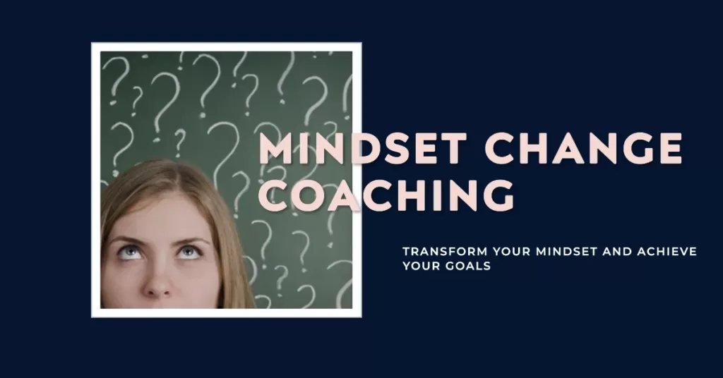 What is mindset change coaching?