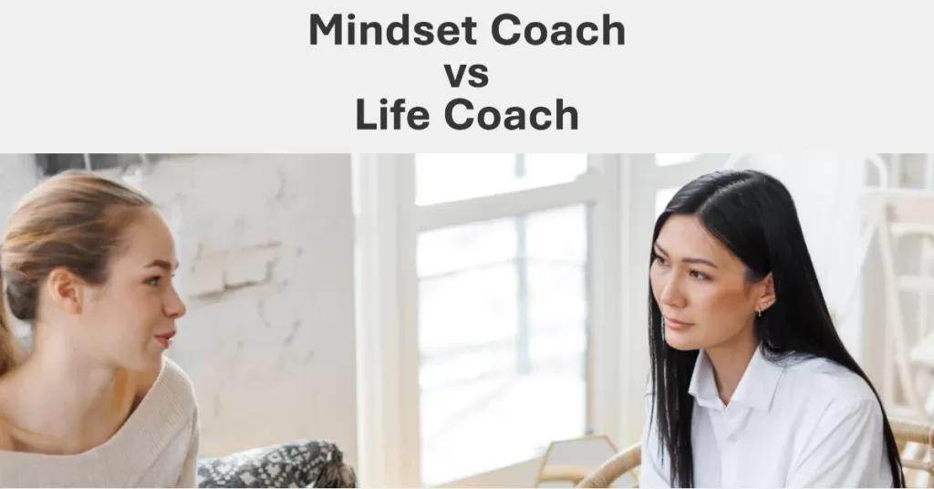 Mindset coach vs life coach - how do they differ?