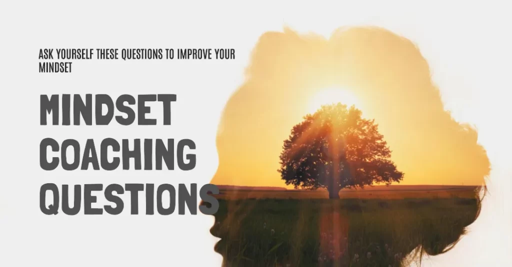 Mindset coaching questions to ask yourself