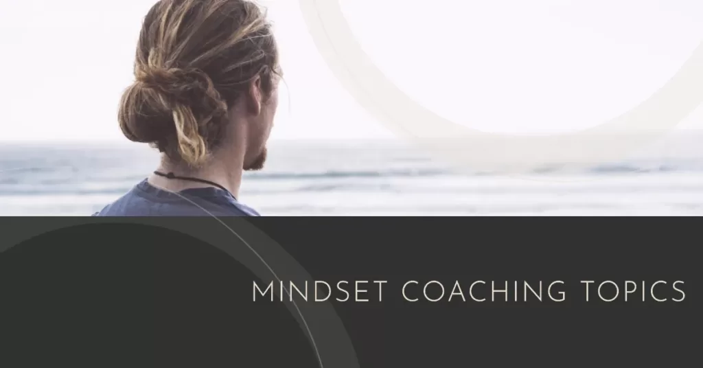 Mindset coaching topics worth exploring