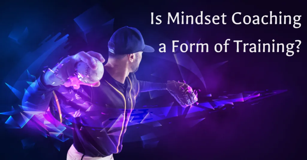 Is mindset coaching a form of training?