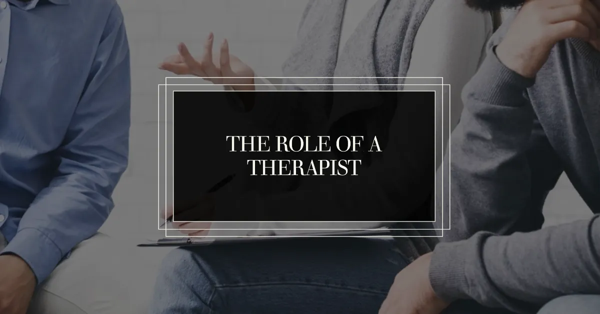 Understanding the role of a therapist