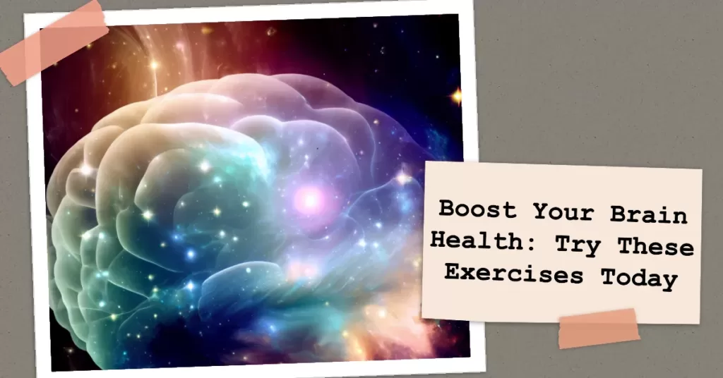 Brain exercises to boost your mental health and improve cognitive abilities